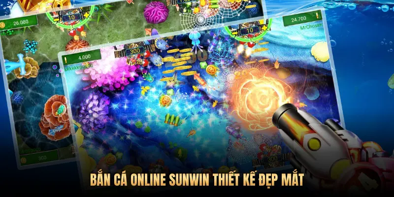 BẮN CÁ ONLINE SUNWIN THIẾT KẾ ĐẸP MẮT