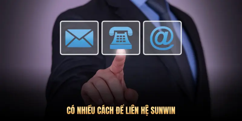 Liên hệ Sunwin – Hỗ trợ cược thủ 24/7, trải nghiệm đẳng cấp 1 CÓ NHIỀU CÁCH ĐỂ LIÊN HỆ SUNWIN