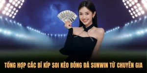 Bí kíp soi kèo bóng đá Sunwin
