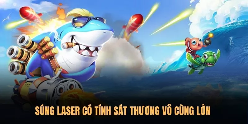 Hướng dẫn cách sử dụng vũ khí trong game Bắn Cá Sunwin 3 Súng laser có tính sát thương vô cùng lớn